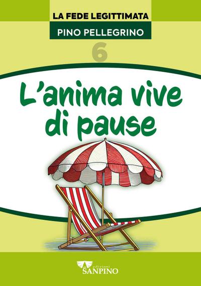 L’ anima vive di pause