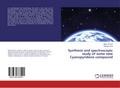 Synthesis and spectroscopic study of some new Cyan
