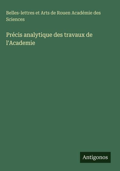 Précis analytique des travaux de l’Academie