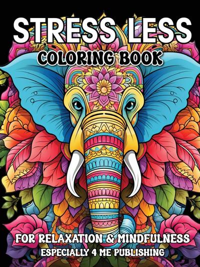 Stress Less Coloring Book
