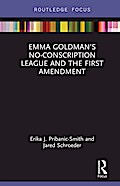 Emma Goldman’s No-Conscription League and the First Amendment