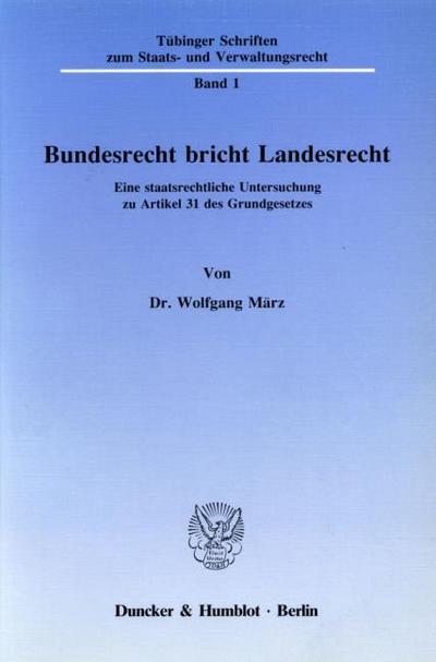 Bundesrecht bricht Landesrecht.
