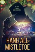 Hang All The Mistletoe