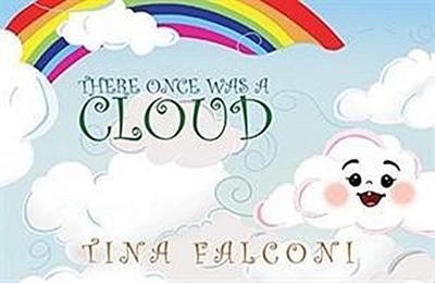 THERE ONCE WAS A CLOUD