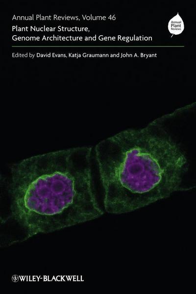 Annual Plant Reviews, Volume 46, Plant Nuclear Structure, Genome Architecture and Gene Regulation