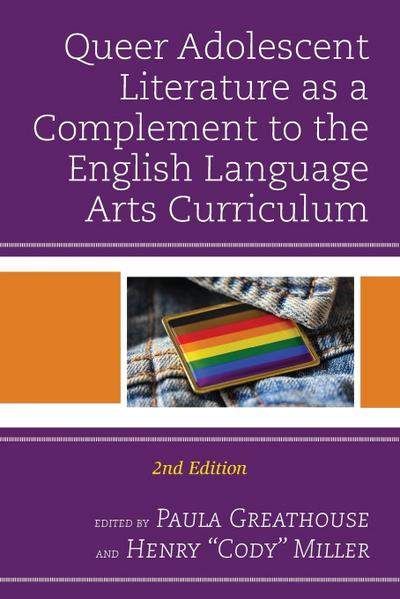 Queer Adolescent Literature as a Complement to the English Language Arts Curriculum