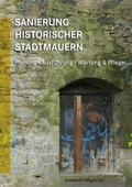 Sanierung historischer Stadtmauern.