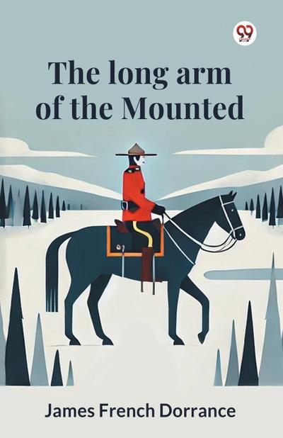 The long arm of the Mounted