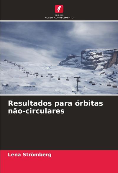 Resultados para órbitas não-circulares