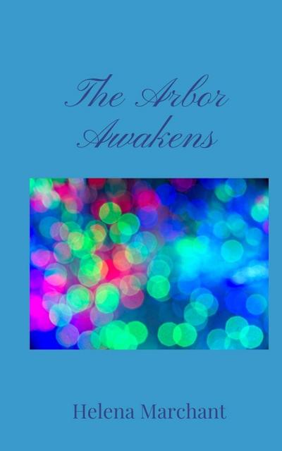 The Arbor Awakens