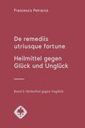 De remediis utriusque fortune - Heilmittel gegen Glück und Unglück
