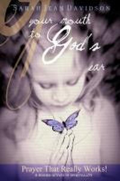 Your Mouth To God’s Ear