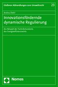 Innovationsfördernde dynamische Regulierung