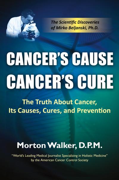 Cancer’s Cause, Cancer’s Cure