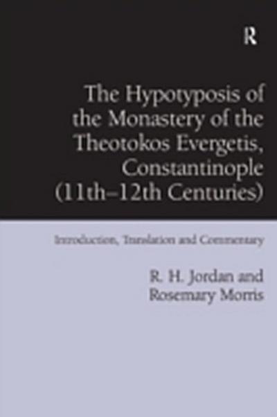 Hypotyposis of the Monastery of the Theotokos Evergetis, Constantinople (11th-12th Centuries)