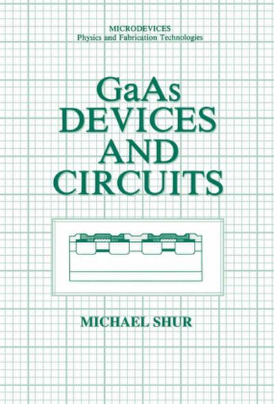 GaAs Devices and Circuits