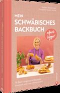 Oifach legger - Mein schwäbisches Backbuch