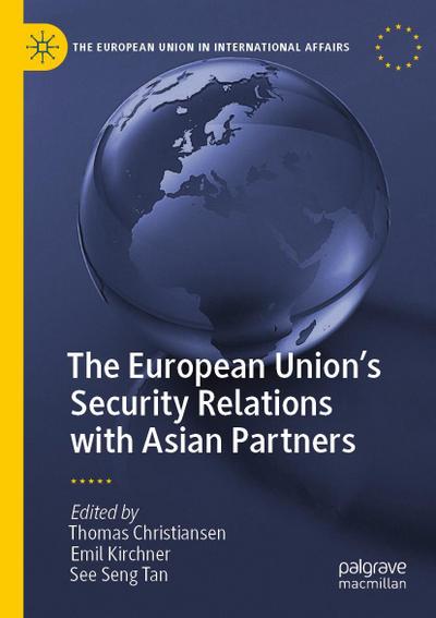 The European Union’s Security Relations with Asian Partners