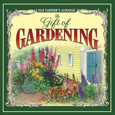 The Old Farmer’s Almanac the Gift of Gardening