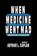 When Medicine Went Mad