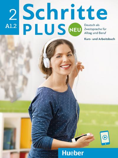 Schritte plus Neu 2. Kursbuch und Arbeitsbuch mit Audios online