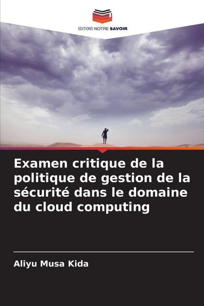 Examen critique de la politique de gestion de la sécurité dans le domaine du cloud computing