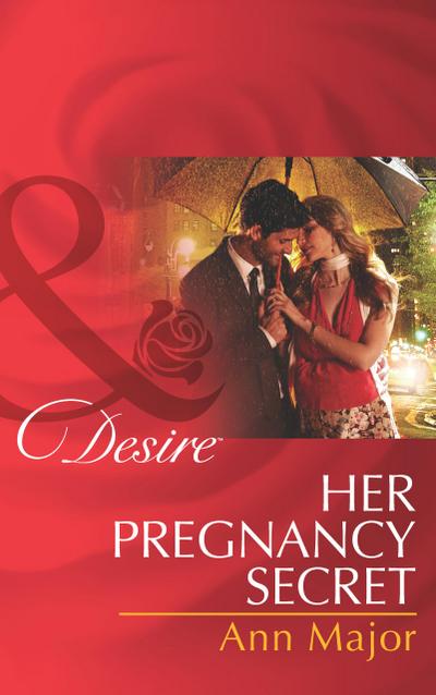 Her Pregnancy Secret (Mills & Boon Desire)