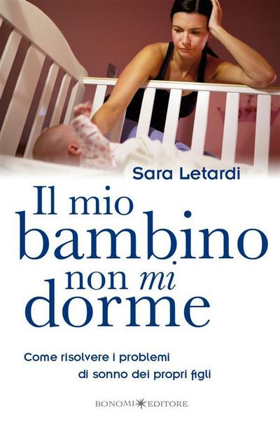 Il Mio Bambino Non Mi Dorme