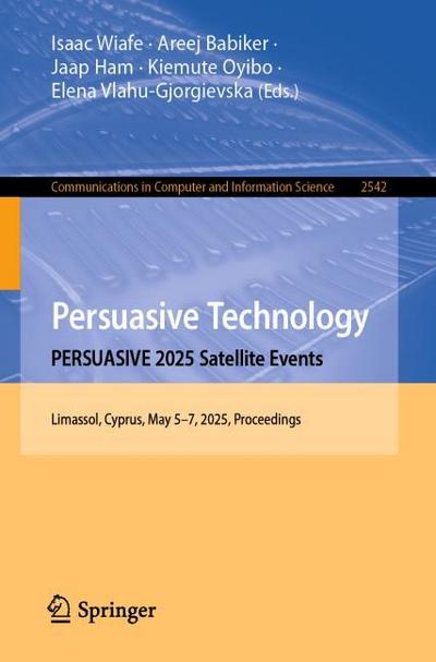 Persuasive Technology. PERSUASIVE 2025 Satellite Events