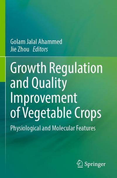 Growth Regulation and Quality Improvement of Vegetable Crops