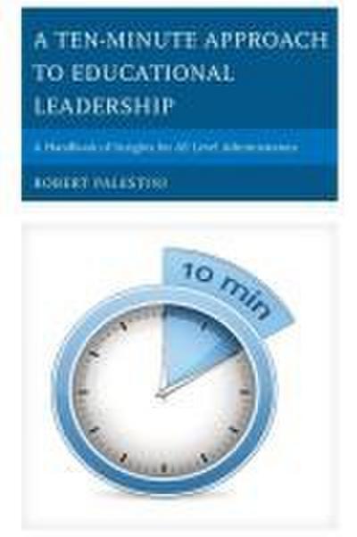 Ten-Minute Approach to Educational Leadership