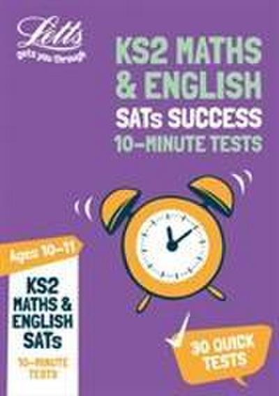 Letts Ks2 Revision Success - Ks2 Maths and English Sats Age 10-11: 10-Minute Tests: 2018 Tests