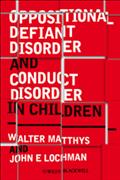 Oppositional Defiant Disorder and Conduct Disorder in Children - Walter Matthys