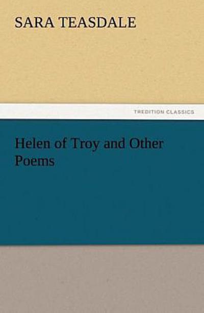 Helen of Troy and Other Poems