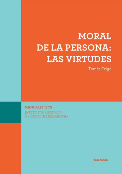 Moral de la persona : las virtudes