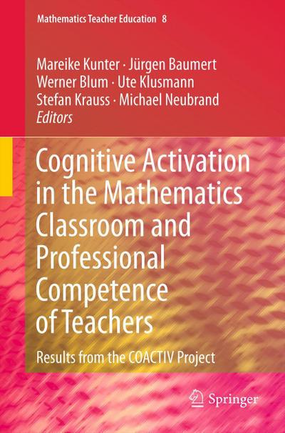 Cognitive Activation in the Mathematics Classroom and Professional Competence of  Teachers