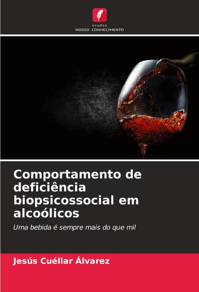 Comportamento de deficiência biopsicossocial em alcoólicos