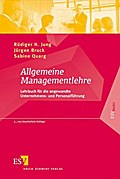 Allgemeine Managementlehre: Lehrbuch für die angewandte Unternehmens- und Personalführung