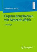 Organisationstheorien von Weber bis Weick