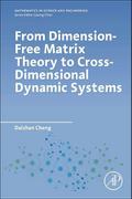 From Dimension-Free Matrix Theory to Cross-Dimensional Dynamic Systems