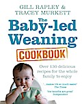 The Baby-led Weaning Cookbook