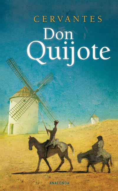 Der sinnreiche Junker Don Quijote von der Mancha