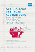 Das Jüdische Kochbuch aus Hamburg. The Jewish Cookbook from Hamburg