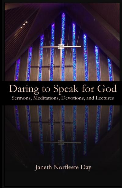 Daring to Speak for God