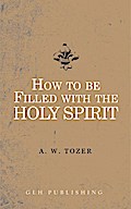 How to be filled with the Holy Spirit