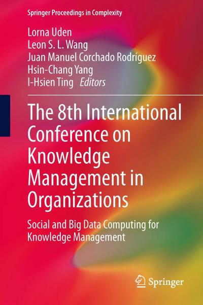 The 8th International Conference on Knowledge Management in Organizations