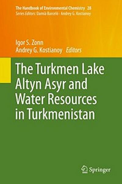 Turkmen Lake Altyn Asyr and Water Resources in Turkmenistan