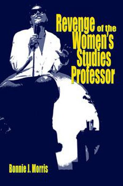 Revenge of the Women’s Studies Professor