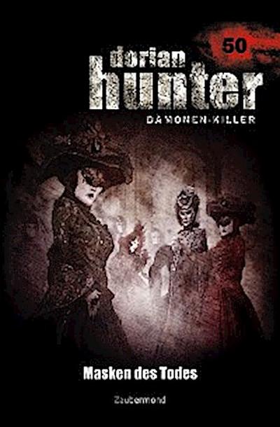 Dorian Hunter 50 – Masken des Todes