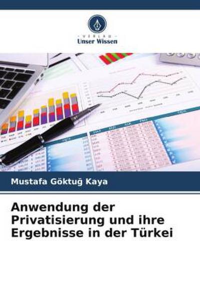 Anwendung der Privatisierung und ihre Ergebnisse in der Türkei
